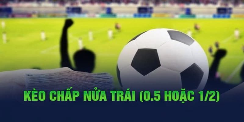 Kèo chấp nửa trái Lợi ích khi sử dụng kèo chấp nửa trái