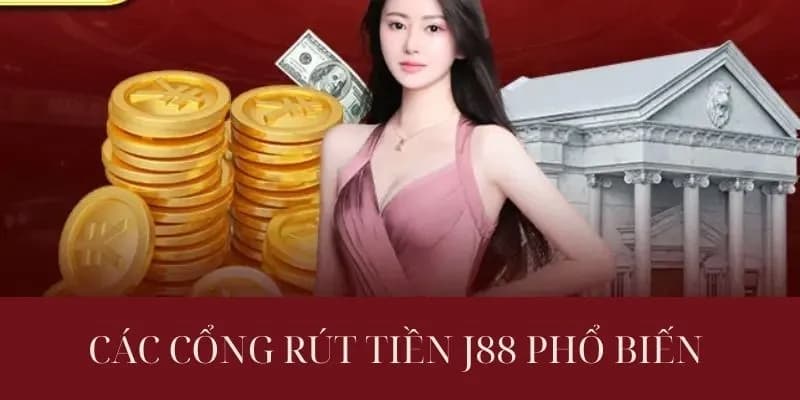 Rút tiền J88 Lưu ý quan trọng khi rút tiền J88