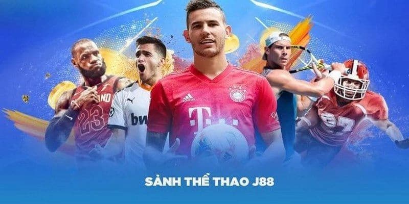 Thể thao J88 Những điểm nổi bật của thể thao J88 khiến người chơi lựa chọn