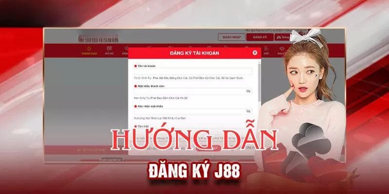 Đăng ký J88 Tại sao nên chọn đăng ký tại J88?