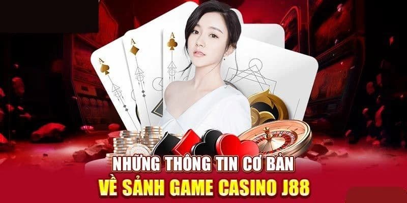 Casino J88 Tổng quan về Casino J88